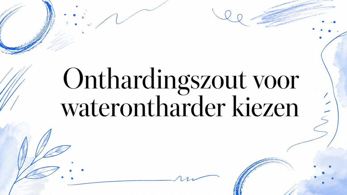 Onthardingszout voor waterontharder kiezen